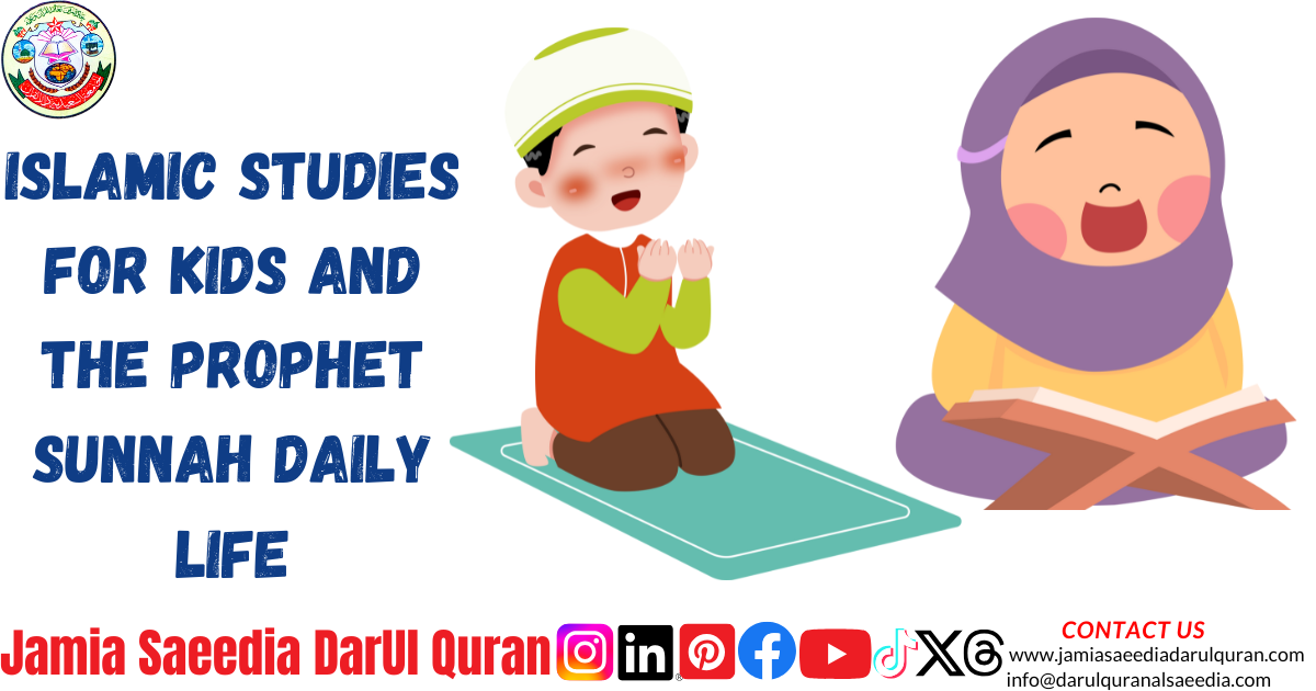 Islamic Studies For Kids And The Prophet Sunnah Daily Life