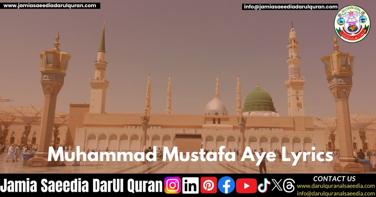 Muhammad Mustafa Aye Lyrics