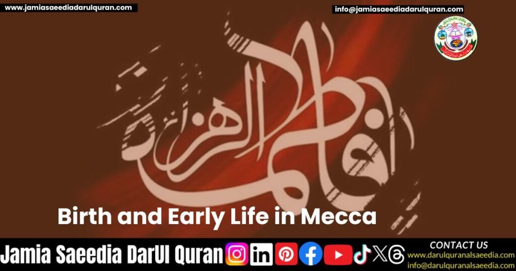 Birth and Early Life in Mecca