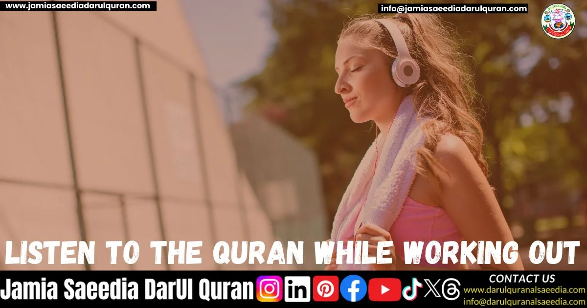 Can You Listen to the Quran While Working Out