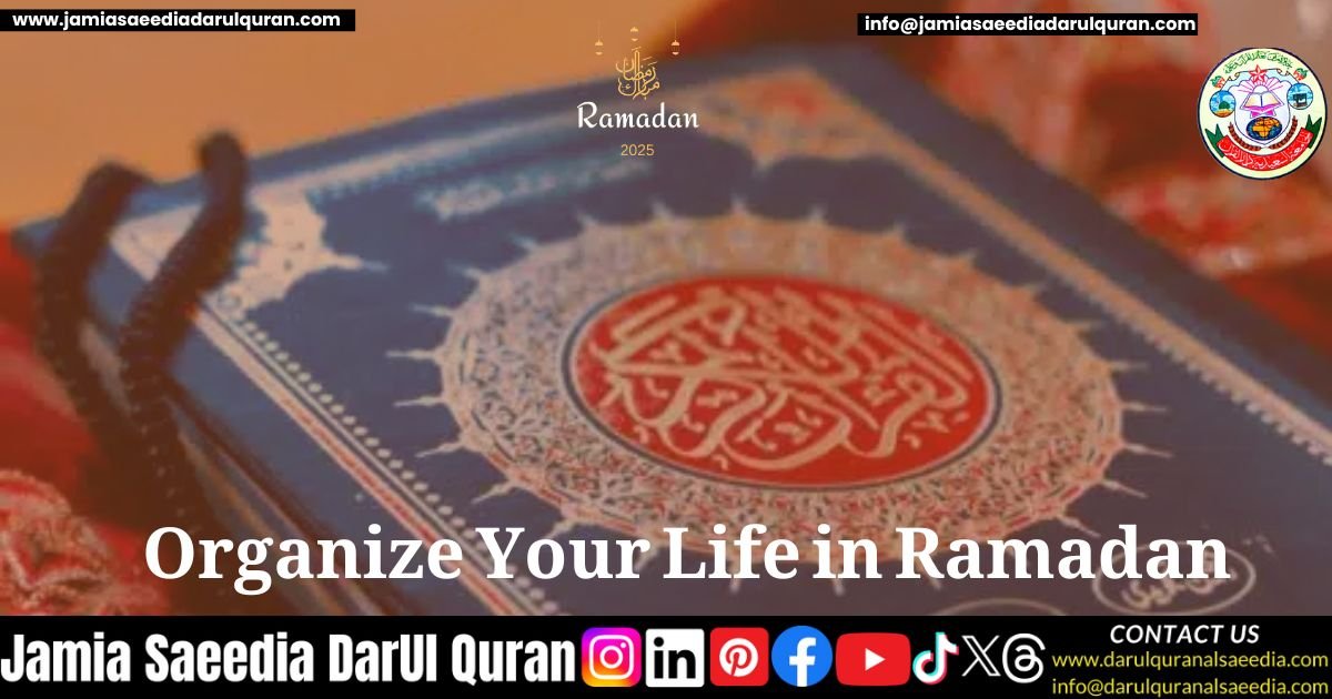 Organize Your Life in Ramadan