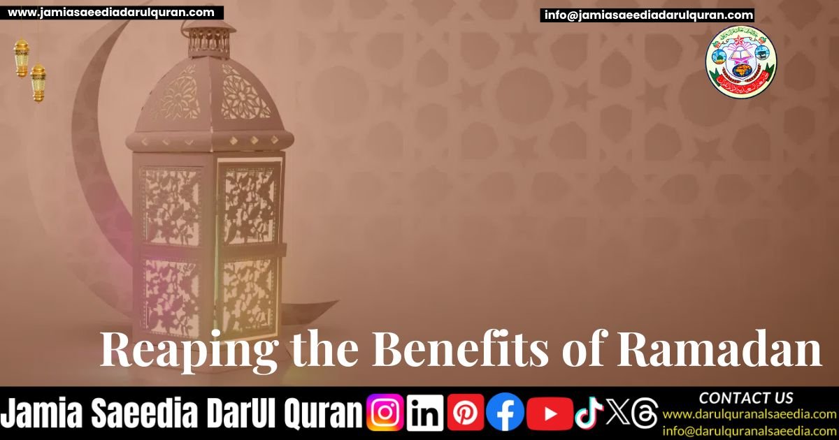 Reaping the Benefits of Ramadan