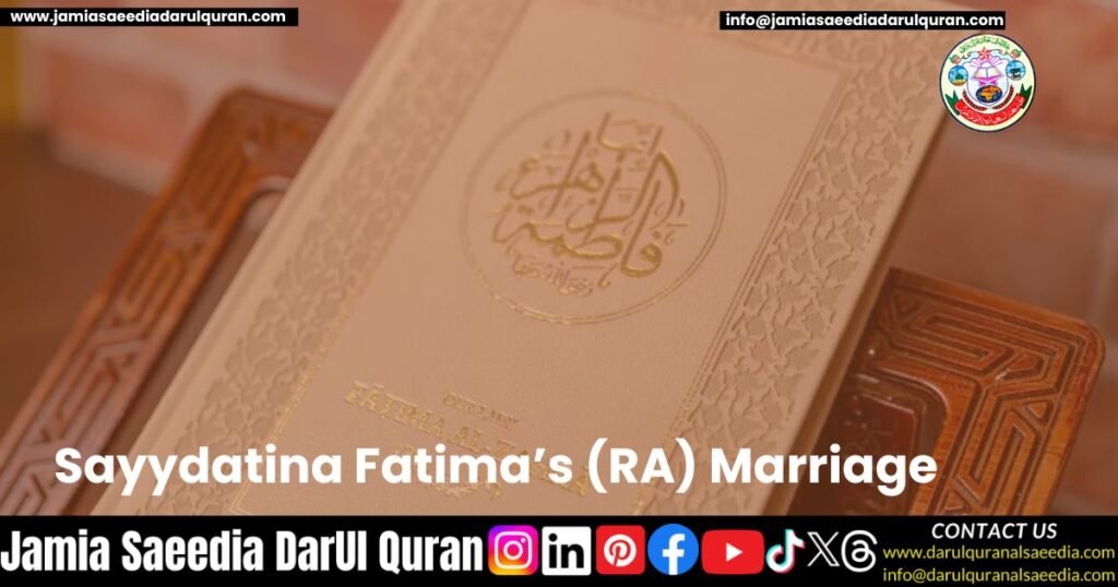 Sayydatina Fatima’s (RA) Marriage