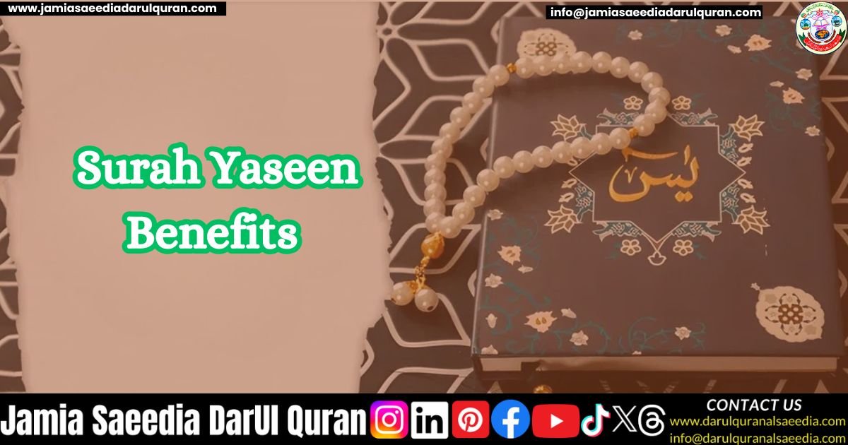 Top 7 Surah Yaseen Benefits