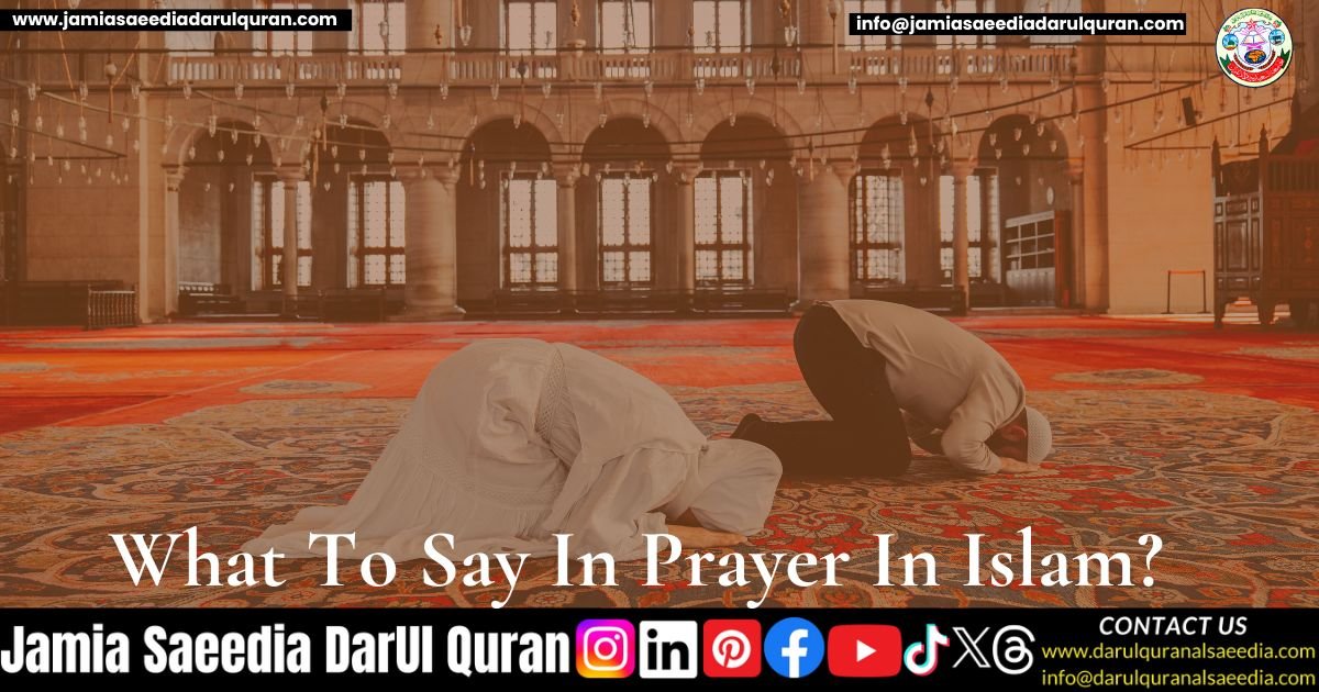 What To Say Prayer In Islam?