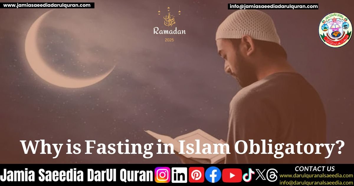 Why is Fasting in Islam Obligatory?